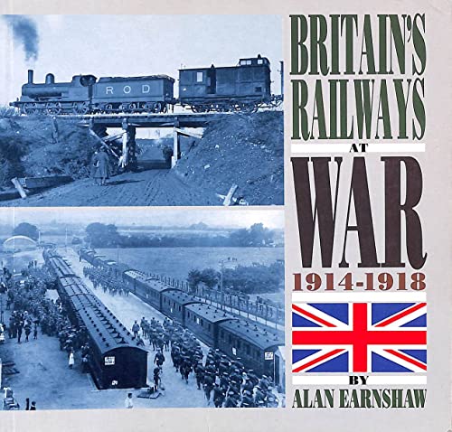 Stock image for Britain's Railways at War 1914-18 for sale by WorldofBooks