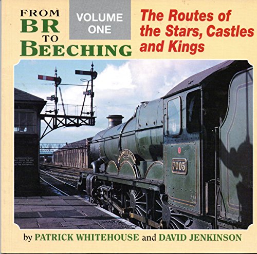 9780906899403: The Routes of the Stars, Castles and Kings (v. 1) (From British Rail to Beeching)