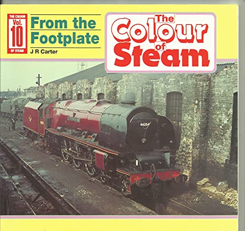 Stock image for From the Footplate (v. 10) (Colour of Steam) for sale by WorldofBooks