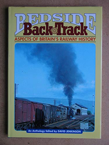 Imagen de archivo de Bedside Backtrack: Aspects of Britain's Railway History a la venta por WorldofBooks