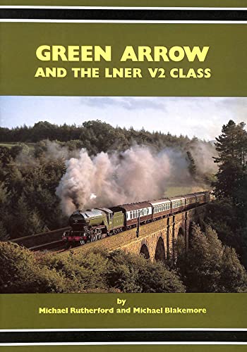 Stock image for Green Arrow and the LNER V2 Class for sale by Books From California