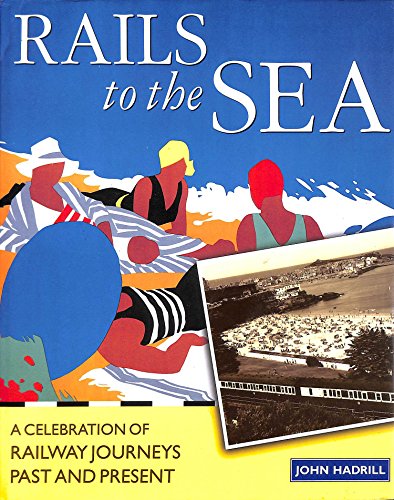 Stock image for Rails to the Sea for sale by WorldofBooks
