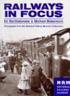 9780906899915: Railways in Focus: Photographs from the National Railway Museum Collections