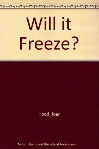 Beispielbild fr Will it Freeze? zum Verkauf von WorldofBooks