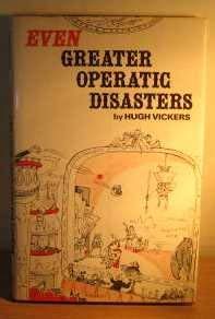 Stock image for Even Greater Operatic Disasters for sale by WorldofBooks
