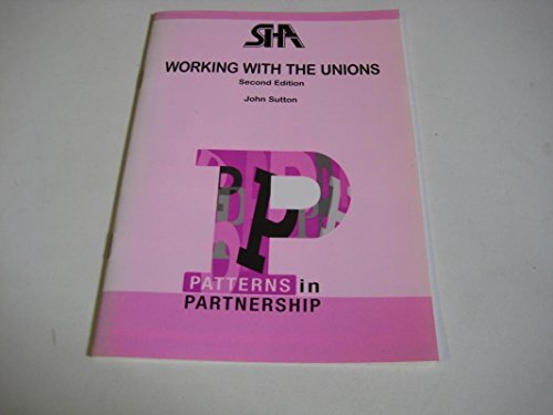 Working with the unions (9780906916643) by Sutton, J. S