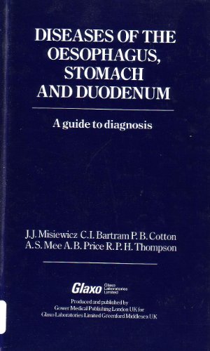 Beispielbild fr Diseases of the Oesophagus, Stomach and Duodenum. A Guide to Diagnosis zum Verkauf von Victoria Bookshop