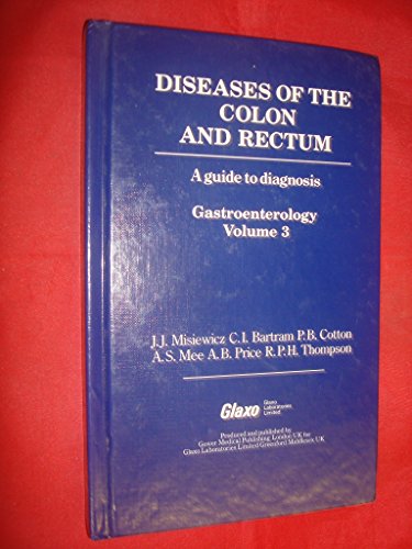 Stock image for DISEASES OF THE COLON AND RECTUM: A GUIDE TO DIAGNOSIS GASTROENTEROLOGY VOLUME 3. for sale by WorldofBooks