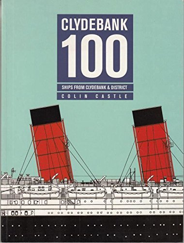 Stock image for Clydebank 100: Ships from Clydebank for sale by Scorpio Books, IOBA