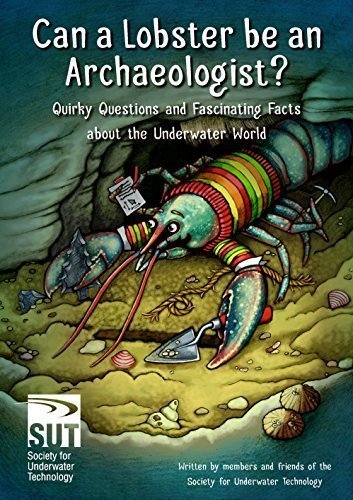 Stock image for Can a Lobster be an Archaeologist? Quirky Questions and Fascinating Facts about the Underwater World for sale by Joseph Burridge Books