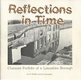 Imagen de archivo de REFLECTIONS IN TIME: CHARACTER PORTFOLIO OF A LANCASHIRE BOROUGH. a la venta por Cambridge Rare Books