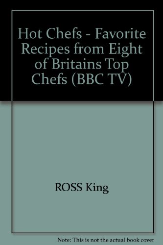 9780906965672: Hot Chefs - Favorite Recipes from Eight of Britain