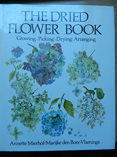Stock image for The Dried Flower Book for sale by AwesomeBooks