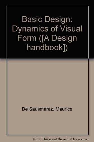 9780906969205: Basic Design: Dynamics of Visual Form