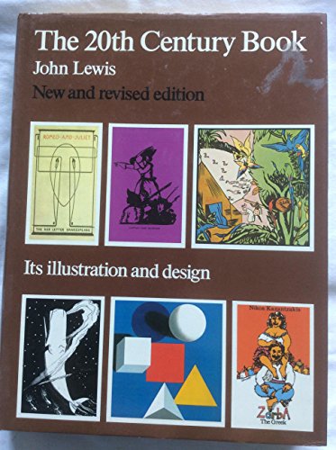 The 20th Century Book - Its illustration and design. New and revised edition