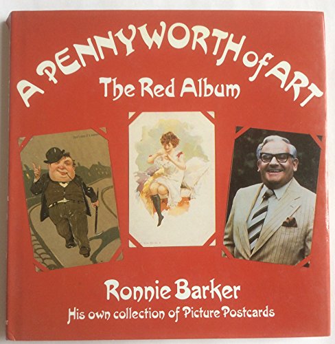 Imagen de archivo de A Pennyworth of Art,the Red Album: His Own Collection of Pictures Postcards a la venta por WorldofBooks