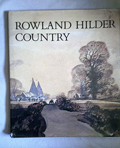 9780906969748: Rowland Hilder Country: An Artist's Memoir