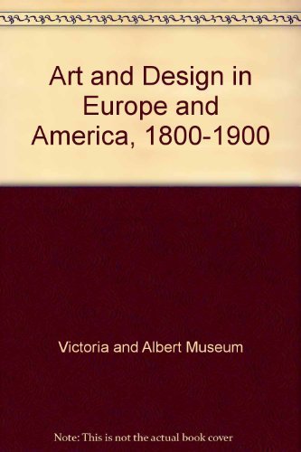 Imagen de archivo de Art & Design in Europe and America 1800-1900 a la venta por Half Price Books Inc.