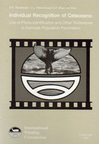 Stock image for Individual recognition of cetaceans: Use of photo-identification and other techniques to estimate population parameters : incorporating the . Whaling Commission. Special issue) for sale by dsmbooks