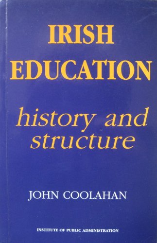Stock image for Irish Education: Its History and Structure for sale by Fergies Books