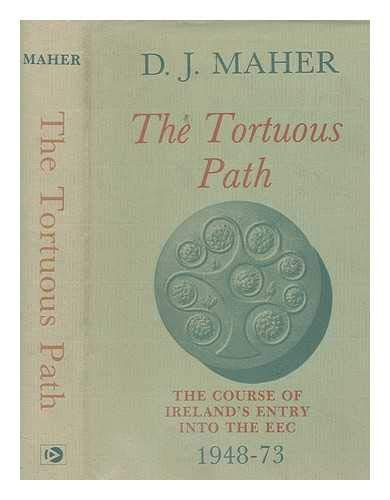 9780906980453: The Tortuous Path: The Course of Ireland's Entry into the EEC 1948-73