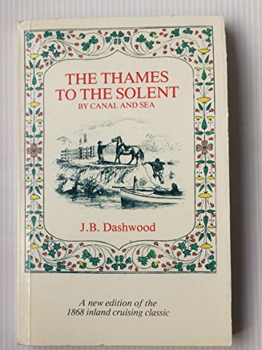 9780906986004: The Thames to the Solent by Canal and Sea