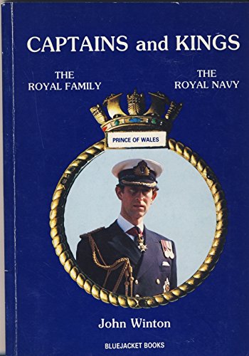 Beispielbild fr Captains and Kings: Royal Family and the Royal Navy, 1901-81 zum Verkauf von WorldofBooks