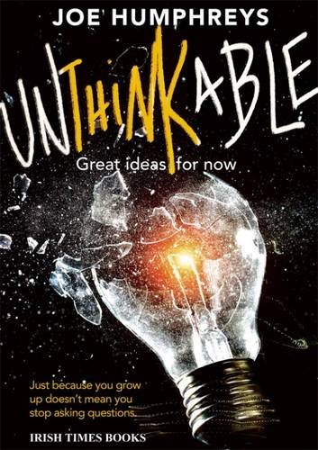 Beispielbild fr Unthinkable: Great Ideas for Now zum Verkauf von dsmbooks