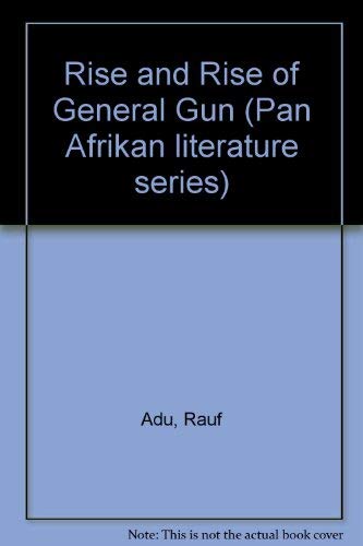 Beispielbild fr THE RISE AND RISE OF GENERAL GUN. zum Verkauf von Any Amount of Books
