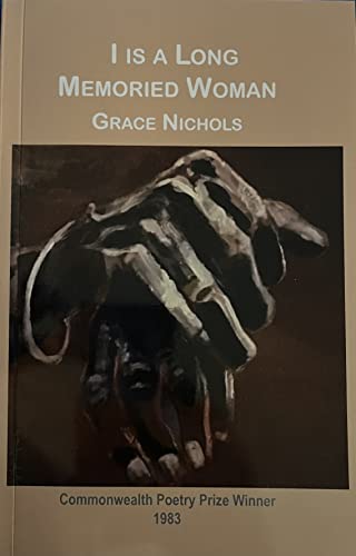 I Is a Long Memoried Woman - Nichols, Grace