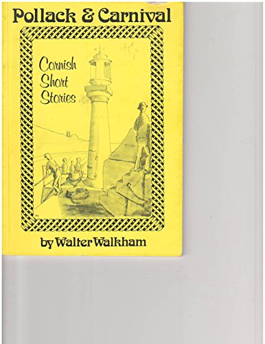 Stock image for Pollack & Carnival: Cornish Short Stories: for sale by Redruth Book Shop