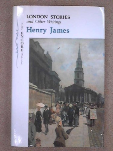 Stock image for London Stories and Other Writings-LADY BARBERINA/BROOKSMITH/IN THE CAGE/TWO ESSAYS AND A REVIEW/REMINISCENCES (A FIRST PRINTING THUS) for sale by S.Carter