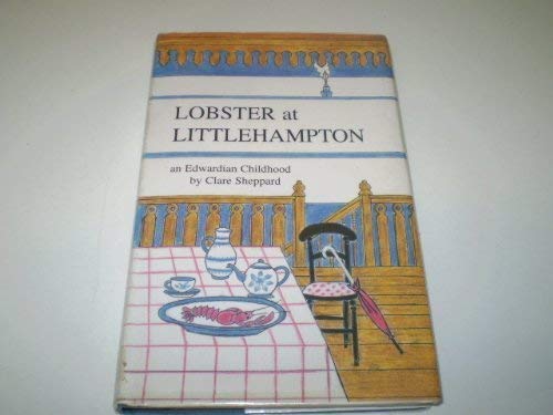 Stock image for Lobster at Littlehampton: An Edwardian Childhood for sale by WorldofBooks