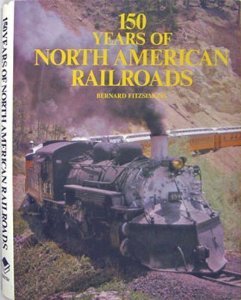 Stock image for 150 Years of North American Railroads for sale by Reuseabook