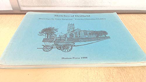 Sketches of Driffield (9780907033035) by Sargeant, Gary; Clubley, Christine