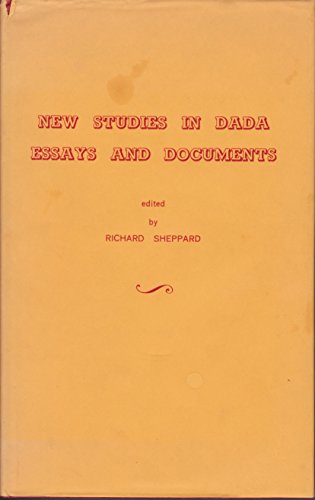 Imagen de archivo de New Studies in Dada. Essays and Documents a la venta por art longwood books