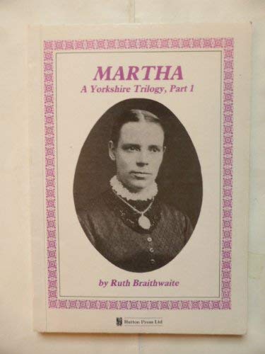 9780907033141: Martha (Pt. 1) (Yorkshire Trilogy)