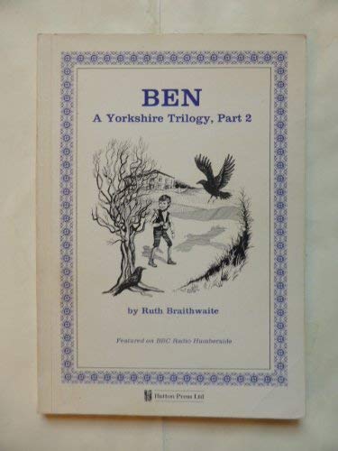 Ben a Yorkshire Trilogy, Part 2