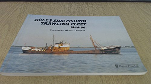 9780907033592: Hull's Side-fishing Trawling Fleet, 1946-86