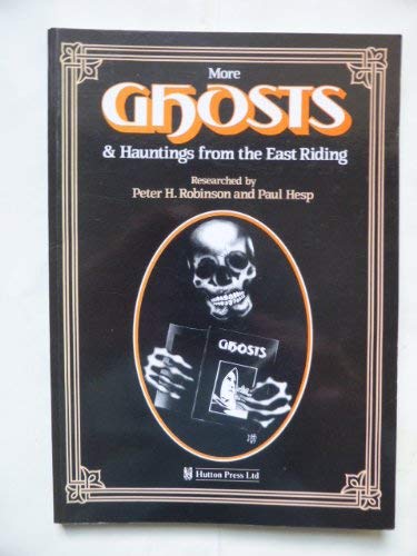 Imagen de archivo de More Ghosts and Hauntings from the East Riding a la venta por WorldofBooks