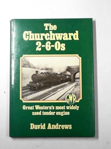 Beispielbild fr Churchward 2-6-0's zum Verkauf von WorldofBooks