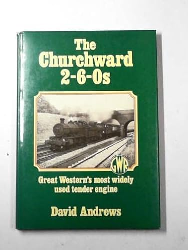 The Churchward 2-6-0s