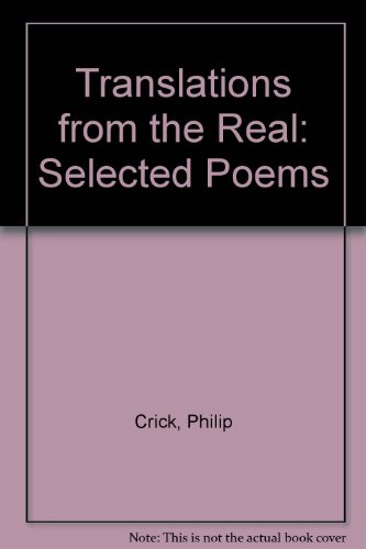 9780907037057: Translations from the Real: Selected Poems