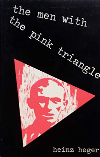 The Men with the Pink Triangle Nazi Contration (9780907040033) by Heger, Heinz