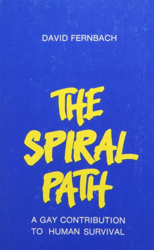 Beispielbild fr The Spiral Path: A Gay Contribution To Human Survival zum Verkauf von WorldofBooks