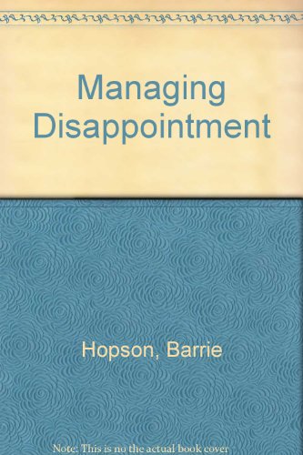 Managing Disappointment (9780907042297) by Beels, Christine; Hopson, Barrie; Scally, Mike
