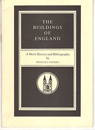 The Buildings of England: A short history and bibliography (9780907049067) by Bridget Cherry