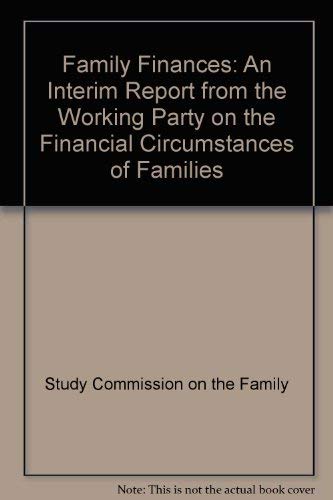 Stock image for Family Finances: An Interim Report from the Working Party on the Financial Circumstances of Families for sale by Oopalba Books