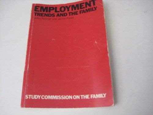 9780907051114: Employment Trends and the Family