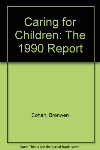 Stock image for Caring for Children: the 1990 Report for sale by Phatpocket Limited